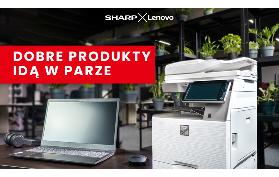 Promocja Sharp X Lenovo - Dobre produkty idą w parze